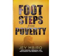 Footsteps From Poverty: How Purpose, Presence, and Mentorship Can Redirect a Life