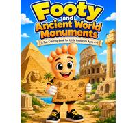 Footy and Ancient World Monuments: A Fun and Easy Coloring Adventure Through Egypt, Greece, Rome, and Babylon for Kids Ages 4-7