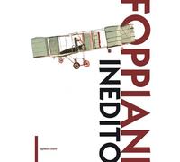 Foppiani inedito. Ediz. a colori - Bragalini L. (cur.)