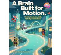 For A Brain Built for Motion: A BrainCity Workbook for ADHD, Big Feelings, and Late Brakes