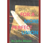 FOR A MORE PERFECT UNION