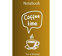 For a Woman, For Her: Lined notebook, Motivational journal for women, for her, , coffee, awareness, mind, strength, 110 pages, colorful and delicate cover, for daily notes and personal reflections.