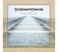 For Absent Friends - Disappear [Import]