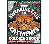 For Adults That Use Swear Words: Funny Swearing Cats and Cat Memes Coloring Book
