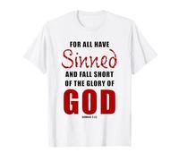For All Have Sinned - Romans 3:23 KJV Christian Gospel Maglietta