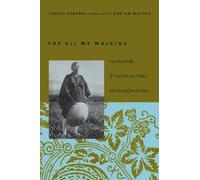 For All My Walking: Free-Verse Haiku of Taneda Santoka