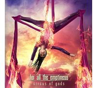 For All the Emptiness Circus of Gods (CD) Album