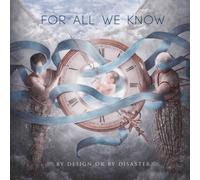 For All We Know By Design Or By Disaster (Vinyl LP) 12" Album Coloured Vinyl