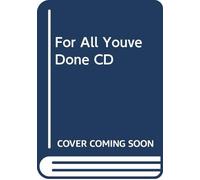 For All Youve Done CD