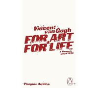 For Art and for Life: Vincent Van Gogh