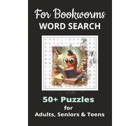 For Bookworms WORD SEARCH: Puzzle Book for Adults, Seniors and Teens | 50+ to Complete | Handy Size 6x9 inches | Ideal Relaxation for Holidays, Leisure Time and Perfect All Round Gift