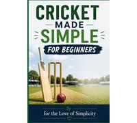 For Cricket Made Simple For Beginners: 19