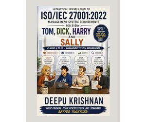 For Every Tom, Dick, Harry and Sally - ISO/IEC 27001:2022: Management System Requirements (Clauses 4-10)