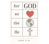For God So Loved the World Journal: A Modern Christian Book for Faith, Reflection, Sermon Notes, Prayer and Everyday Writing for Men, Women, Teens and Young Adults