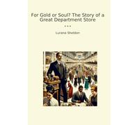 For Gold or Soul? The Story of a Great Department Store
