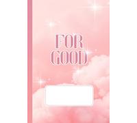 For Good - A Magic Witch Notebook: Wicked Inspired Glinda Composition Notebook 6x9 Inch Journal for School, Travel, College, Teachers