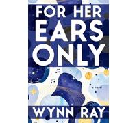 For Her Ears Only: a novel
