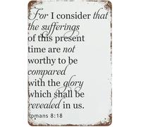 For I Consider That The Sufferings Of This Present Time Are Not Worthy To Be Compared Vintage Scripture Tin Sign For Sunday School Classroom Wall Decor 8 X 12 in