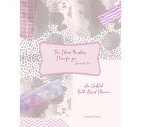 For I Know the Plans I Have For You . . . Jeremiah 29:11: An Undated Faith-Based Planner