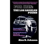 For Iris: The Los Angeles Poems