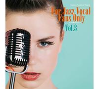 FOR JAZZ VOCAL FANS ONLY VOL.3