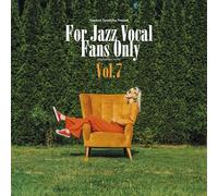 For Jazz Vocal Fans Only Vol.7 (LP) [Analog]