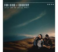 for KING & COUNTRY What Are We Waiting For? (CD) Album