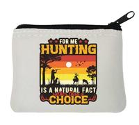 for Me Hunting is Natural Fact Rather Than A Choice - Portamonete in neoprene, 10 x 11 cm, colore: Bianco