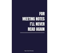 For Meeting Notes I’ll Never Read Again: Sarcastic Office Notebook for Work | 70 Pages Lined Journal | Funny Corporate Gift for Colleagues, Coworkers, ... Humor Notebook with BONUS Sudoku Puzzle