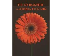 For My Daughter: A Journal From Mom