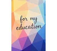 "For my Education" - Quaderno Puntinato: Quaderno Puntinato: Formato A5 | 160 Facciate, 80 Pagine | Verisione : For My Education | Appunti, disegno, bullet journal, scrivere, per la scuola, svago |