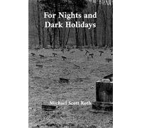 For Nights and Dark Holidays