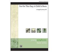 For on This Day, a Child Is Born (Tascabile) Young Symphonic