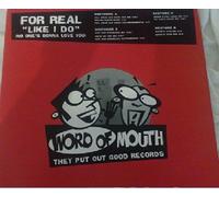 For Real - FOR REAL / LIKE I DO