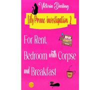 FOR RENT, BEDROOM with CORPSE and BREAKFAST: A cozy, twisty and funny crime thriller