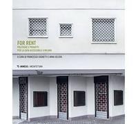 For rent. Politiche e progetti per la casa accessibile a Milano