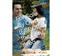 For Sale By Owner (FSBO) in the DMV Area: This is a Comprehensive Guide for Selling your Home Without a Real Estate Agent