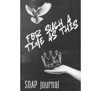 For Such A Time SOAP Journal: Bible Study Guide