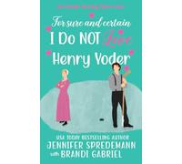 For Sure and Certain I Do NOT Love Henry Yoder: An Amish Hockey Rom-Com