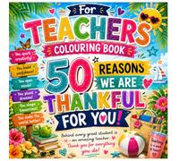 For Teachers: 50 Reasons We Are Thankful for You Colouring Book