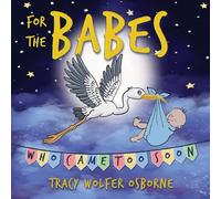 For The Babes Who Came Too Soon