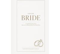 For The Bride: A Keepsake Journal From Your Bridal Party