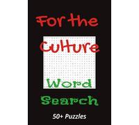 For the Culture: A Word Search Celebration of Black Excellence Across Generations