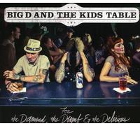 Big D and the Kids Table For the Damned, the Dumb & the Delirious (CD) Album