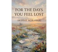 For the days you feel lost: When life does not go the way you thought it would