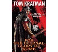 For the Eternal Glory of Rome