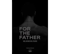 For The Father: Nel nome del padre