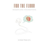 For the Floor: Season One | Foundations