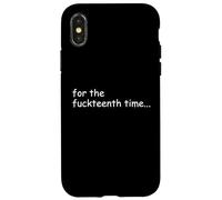 For the Fuckteenth Time Sign I Don't Know I Just Work Here Custodia per iPhone X/XS