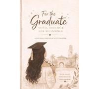 For the Graduate: Notes, Dreams & New Beginnings | Graduation Journal 2026 | Gift for Graduate | College or High School Graduation Notebook